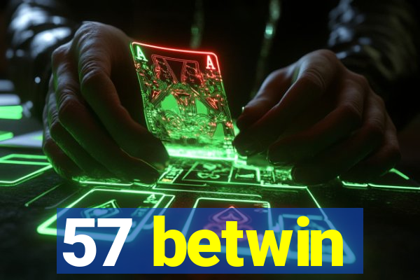 57 betwin